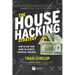 The House Hacking Strategy: How to Use Your Home to Achieve Financial Freedom