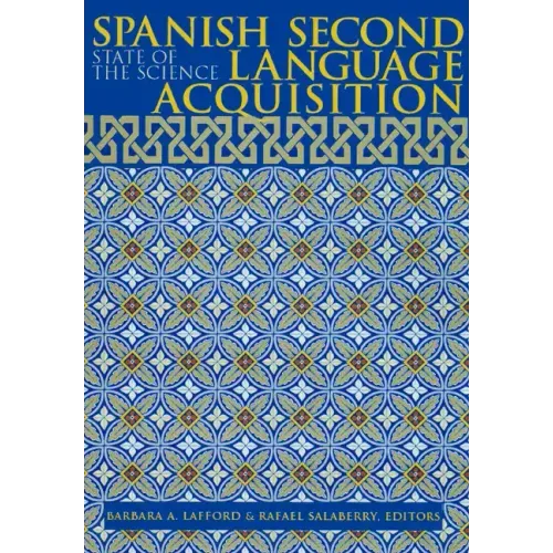 Spanish Second Language Acquisition: State of the Science
