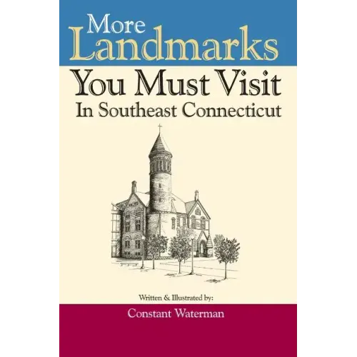 More Landmarks You Must Visit in Southeast Connecticut