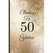 Cheers to 50 Years: A Beautiful 50th Birthday Gift and Keepsake to Write Down Special Moments