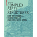 Complex Steel Structures: Non-Orthogonal Geometries in Building with Steel
