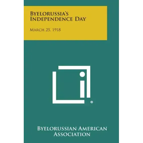 Byelorussia's Independence Day: March 25, 1918