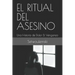 El Ritual del Asesino: Una Historia de Dolor & Venganza