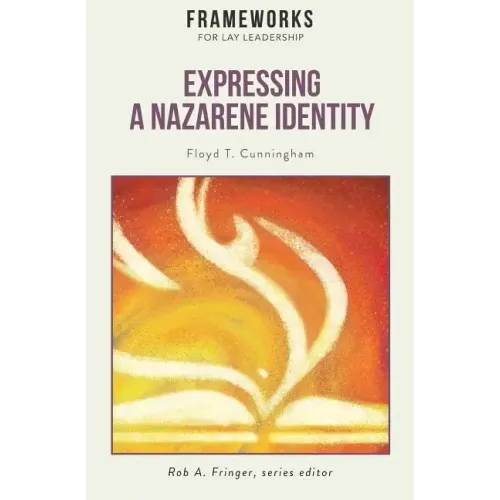 Expressing a Nazarene Identity: Frameworks for Lay Leadership