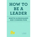 How to Be a Leader
