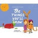 The Things You'll Grow: Agriculture Careers for Little Big Dreamers