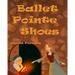 Ballet Pointe Shoes