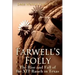 Farwell's Folly: The Rise and Fall of the XIT Ranch in Texas