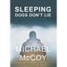 Sleeping Dogs Don't Lie