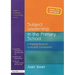 Subject Leadership in the Primary School: A Practical Guide for Curriculum Coordinators