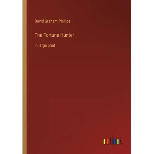 The Fortune Hunter: in large print