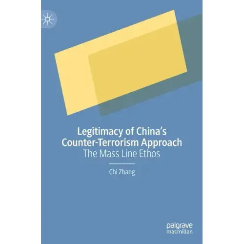 Legitimacy of China's Counter-Terrorism Approach: The Mass Line Ethos