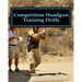 Competition Handgun Training Drills: From the Program: Your Competition Handgun Training Program