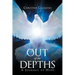 Out of The Depths: A Journey of Hope