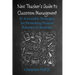 New Teacher's Guide to Classroom Management: 10 Actionable Strategies for Promoting Desired Behavior in Students