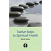 Twelve Steps to Spiritual Health