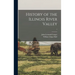 History of the Illinois River Valley; 1