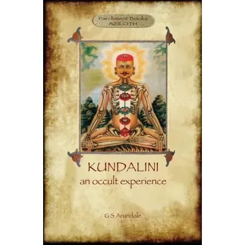 Kundalini - An Occult Experience (Aziloth Books)