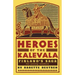 Heroes of the Kalevala: Finland's Saga for Young Readers