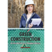 Green Construction: An Introduction to a Changing Industry