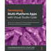 Developing Multi-Platform Apps with Visual Studio Code: Get up and running with VS Code by building multi-platform, cloud-native, and microservices-ba
