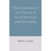 The Development of a Theory of Social Structure and Personality