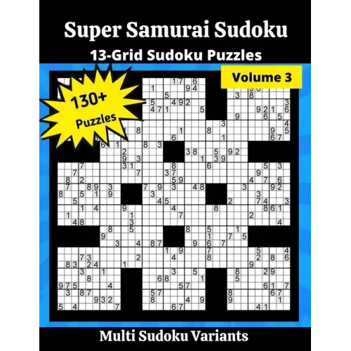 Super Samurai Sudoku 3: 13-Grid Sudoku Puzzles
