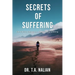 The Secrets of Suffering: The Biblical Formula to Understanding Suffering