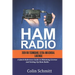 HAM RADIO 2020 For Technicians, Extras and General License: A Quick Reference to Obtaining License and Setting up Ham Radio