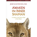 Awaken the Inner Shaman