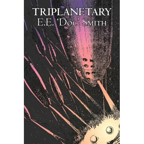 Triplanetary by E. E. 'Doc' Smith, Science Fiction, Adventure, Space Opera