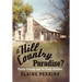 A Hill Country Paradise?: Travis County and Its Early Settlers