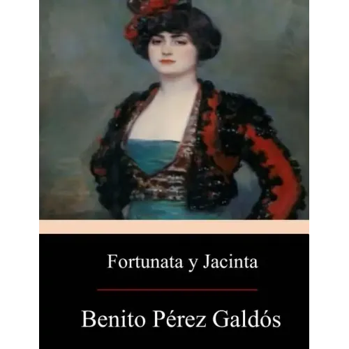 Fortunata y Jacinta: dos historias de casadas