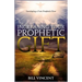 Increasing Your Prophetic Gift: Developing a Pure Prophetic Flow