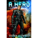 A Hero: (CORPORATION WARS Book 1)