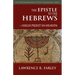 The Epistle to the Hebrews: High Priest in Heaven