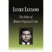 Lucky Luciano - The Father of Modern Organized Crime (Biography)
