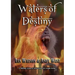 Waters of Destiny