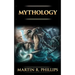 Mythology: The Ancient Secrets of the Greeks, Egyptians, Vikings, and the Norse