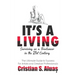 It's a Living: Surviving as a Freelancer in the 21st Century, The Ultimate Guide to Success for Artists and Creative Professionals