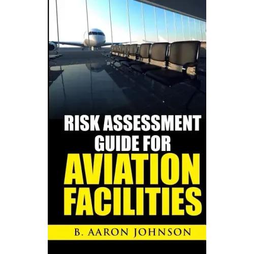 Risk Assessment Guide for Aviation Facilities