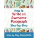How to Write an Awesome Paragraph Step-by-Step: Step-by-Step Study Skills