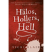 Halos, Hollers, and Hell