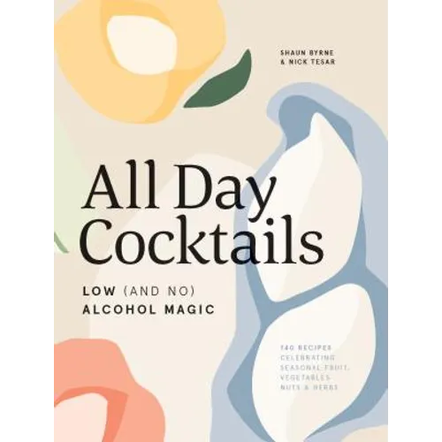 All Day Cocktails: Low (and No) Alcohol Magic