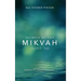 Secrets of the Mikvah: Waters of Transformation