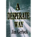 A Desperate Way
