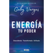Energía: Tu Poder: Descúbrela, Transformarla, Utilízala / Energy: Your Power: Discover It, Transform It, Use It