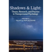 Shadows & Light - Volume 2 (Talks & Reflections): Theory, Research, and Practice in Transpersonal Psychology