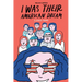 I Was Their American Dream: A Graphic Memoir