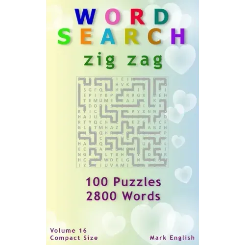 Word Search: Zig Zag, 100 Puzzles, 2800 Words, Volume 16, Compact 5"x8" Size